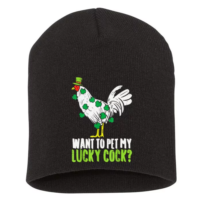 Want To Pet My Lucky Cock Funny St Patrick Day Men Gifts Short Acrylic Beanie