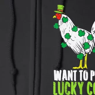 Want To Pet My Lucky Cock Funny St Patrick Day Men Gifts Full Zip Hoodie