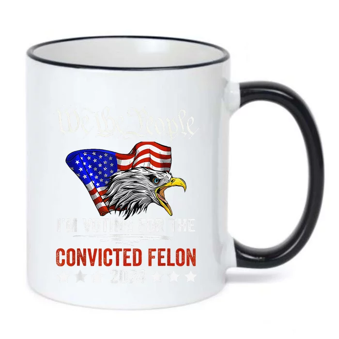 We The People 2024 IM Voting For The Convicted Felon Eagle Black Color Changing Mug