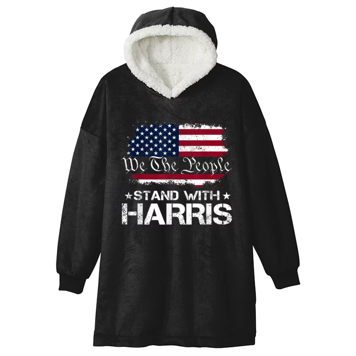 We The People Stand With Kamala Harris 2024 American Flag Hooded Wearable Blanket