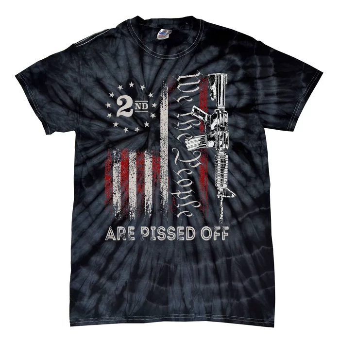 We the People Are Pissed Off Vintage US America Flag Guns Tie-Dye T-Shirt