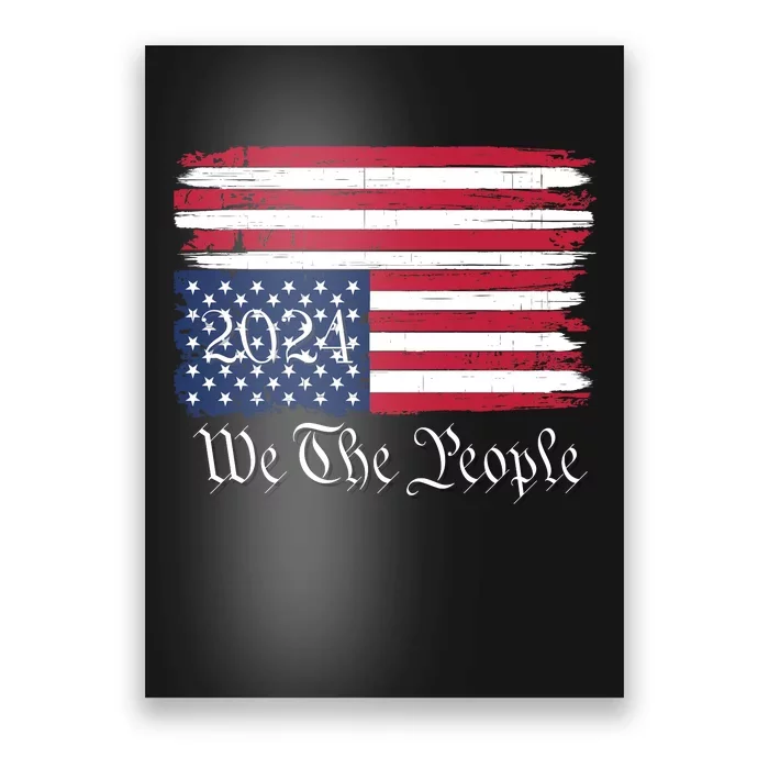 We The People 2024 Distressed Usa Flag Save Our Republic Save Our Constitution Poster