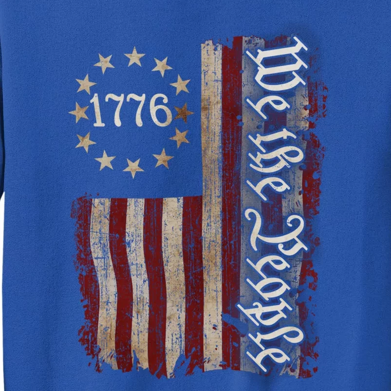 We The People 1776 Gift American Flag 4th Of July Gift Tall Sweatshirt