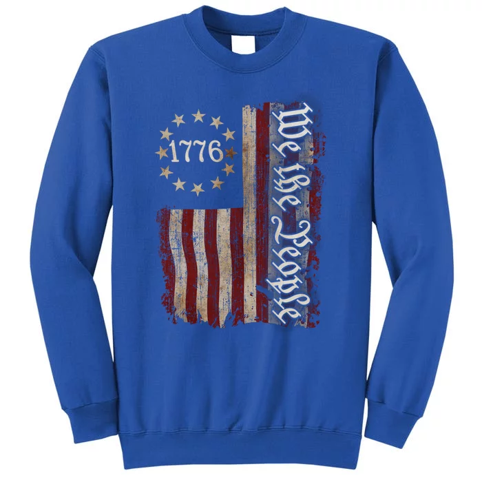 We The People 1776 Gift American Flag 4th Of July Gift Tall Sweatshirt