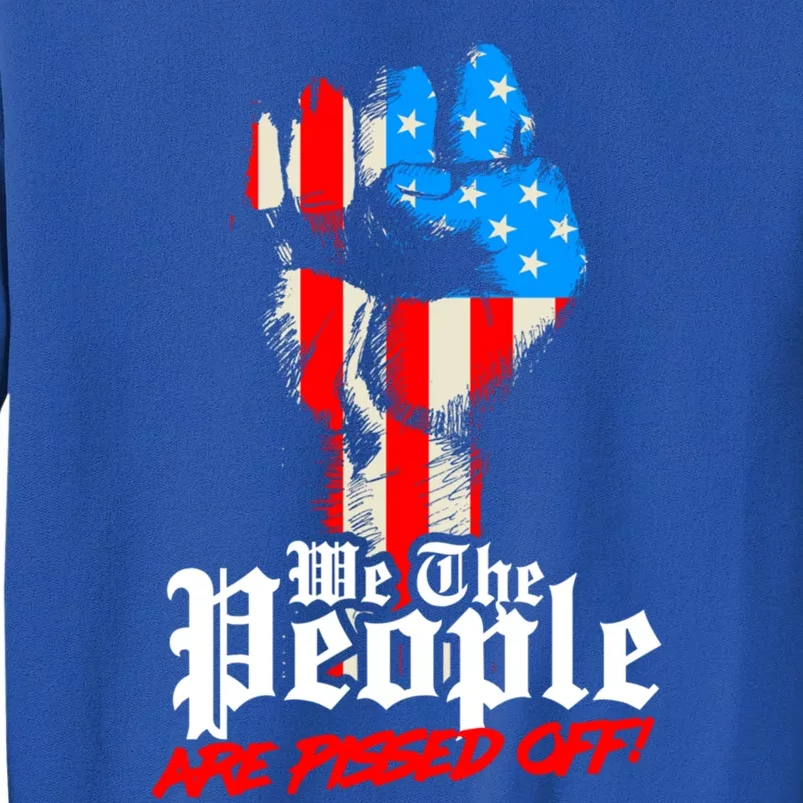 We The People Are Pissed Off Trump Maga Constitution Gift Sweatshirt