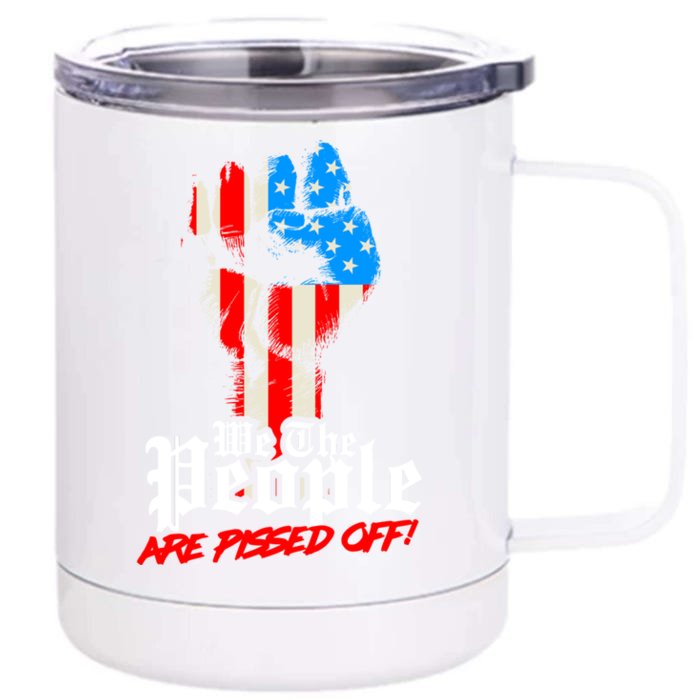 We The People Are Pissed Off Trump Maga Constitution Gift Front & Back 12oz Stainless Steel Tumbler Cup