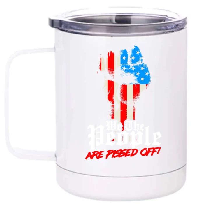 We The People Are Pissed Off Trump Maga Constitution Gift Front & Back 12oz Stainless Steel Tumbler Cup