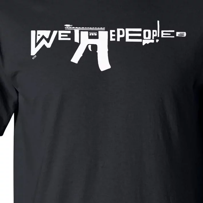 We The People Ar15 Tall T-Shirt