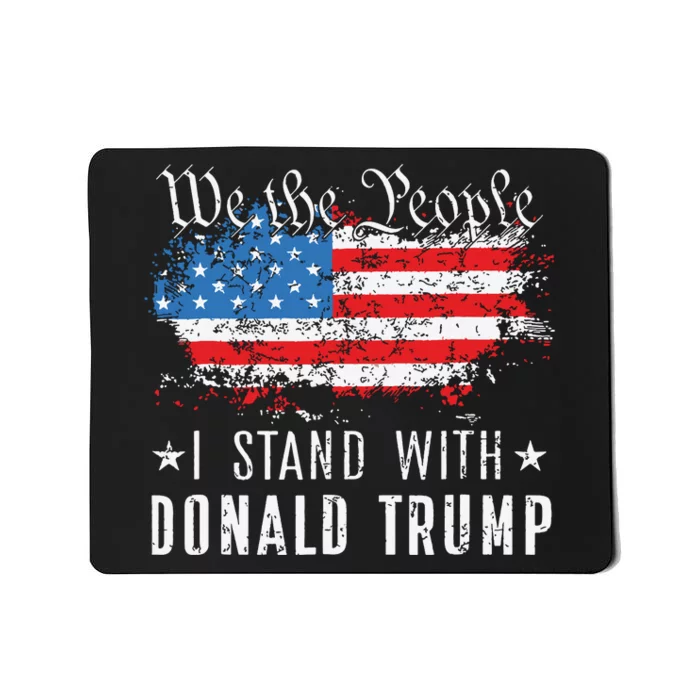 We The People I Stand With Donald Trump 4th Of July Usa Flag Mousepad