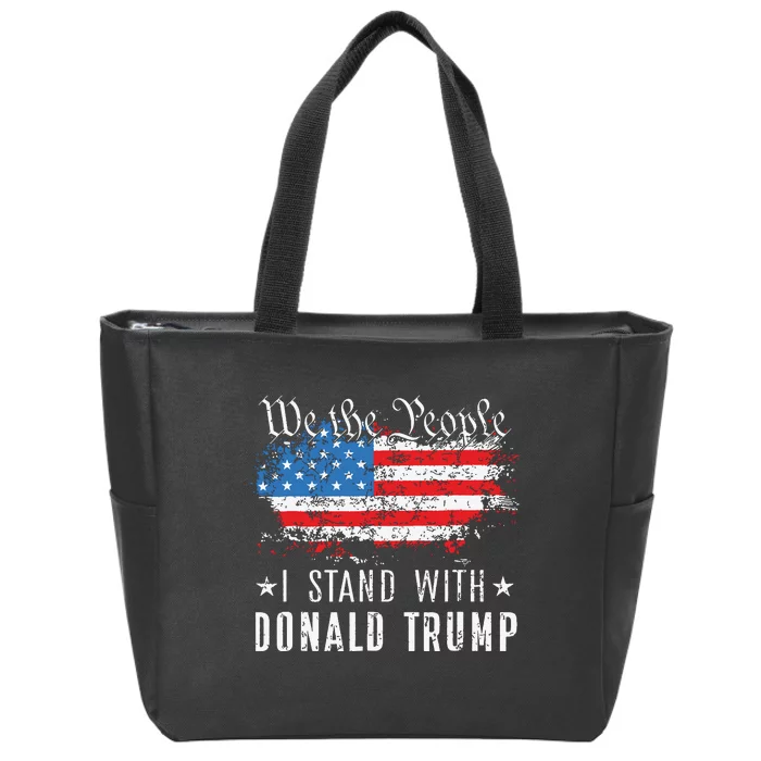 We The People I Stand With Donald Trump 4th Of July Usa Flag Zip Tote Bag