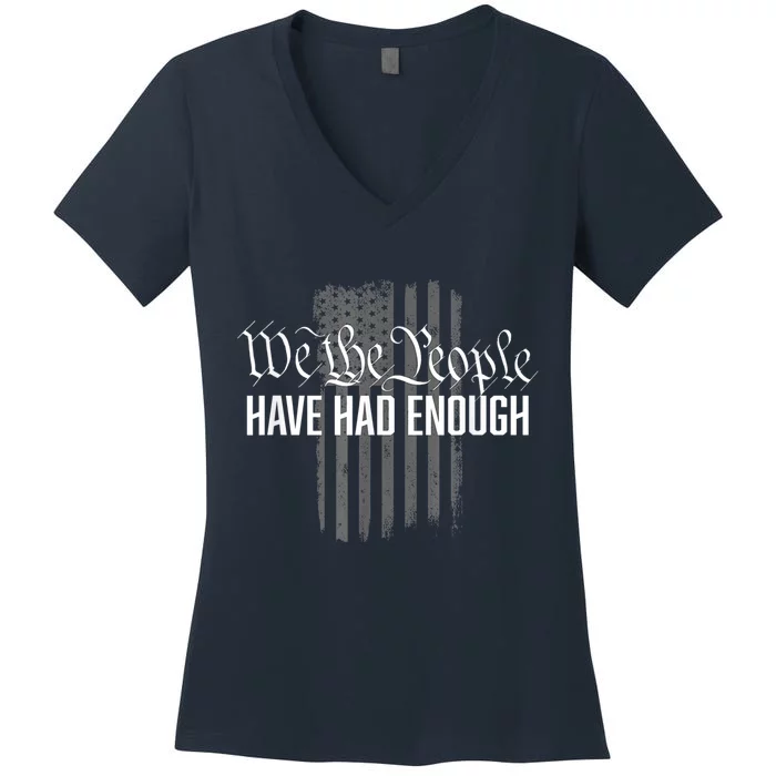 We The People Have Had Enough Women's V-Neck T-Shirt