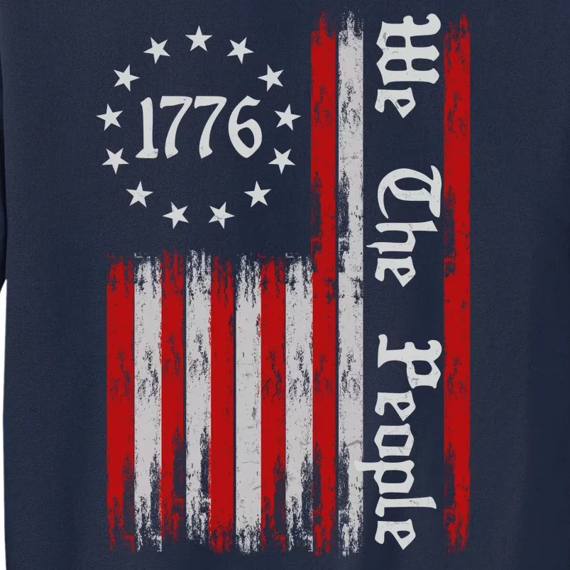 We The People 1776 Distressed USA American Flag Tall Sweatshirt