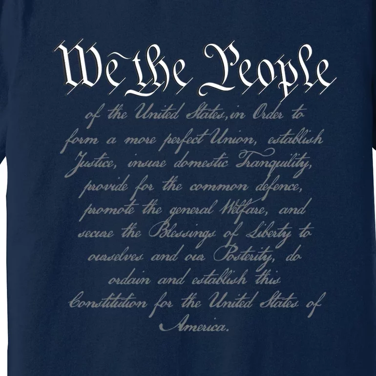 We The People US Constitution 4th Of July Patriotic Premium T-Shirt