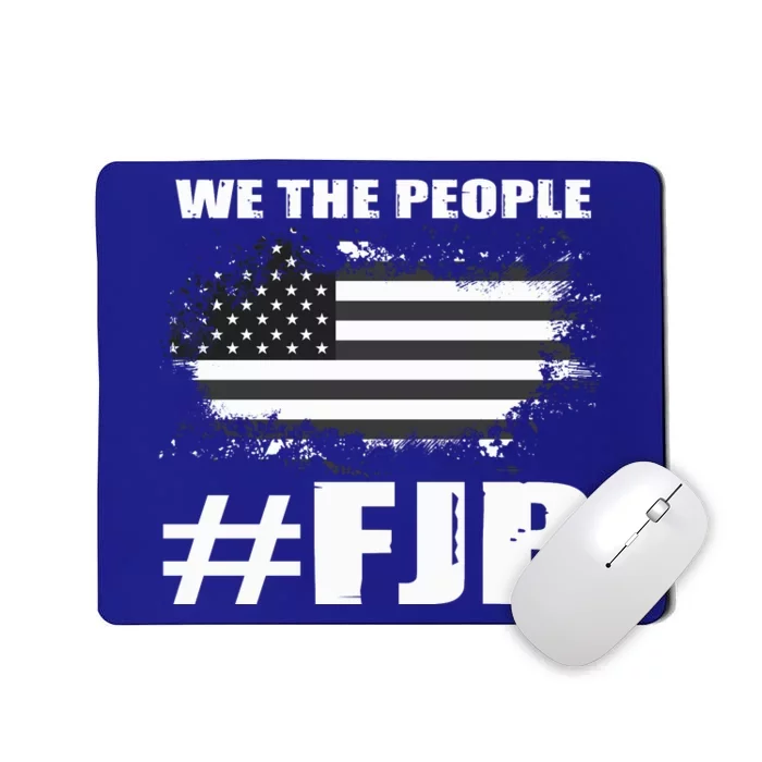 We The People FJB Anti Biden Mousepad