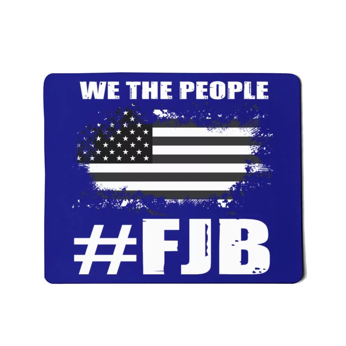 We The People FJB Anti Biden Mousepad