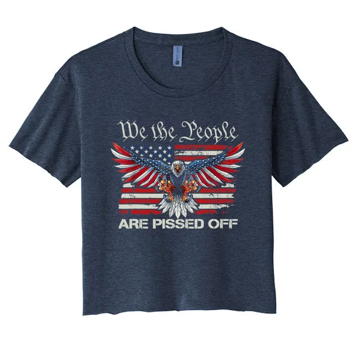 We The People Are Pissed Off Eagle USA Flag Patriotic Women's Crop Top Tee