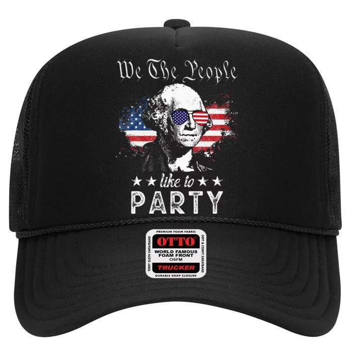 We The People Like To Party George Washington 4th Of July High Crown Mesh Trucker Hat