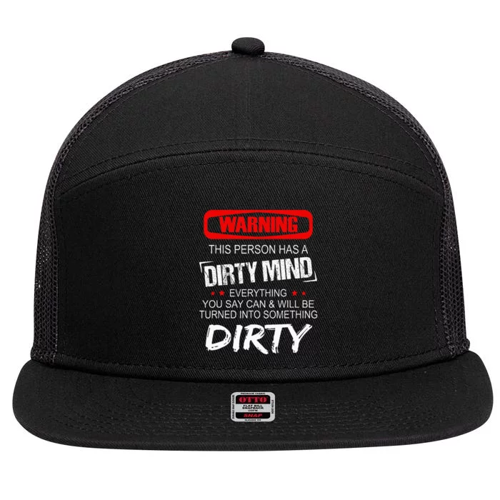 Warning This Person Has A Dirty Mind 7 Panel Mesh Trucker Snapback Hat