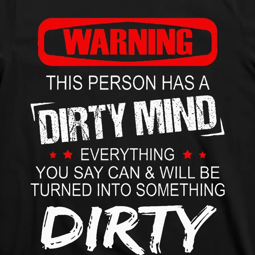 Warning This Person Has A Dirty Mind T-Shirt