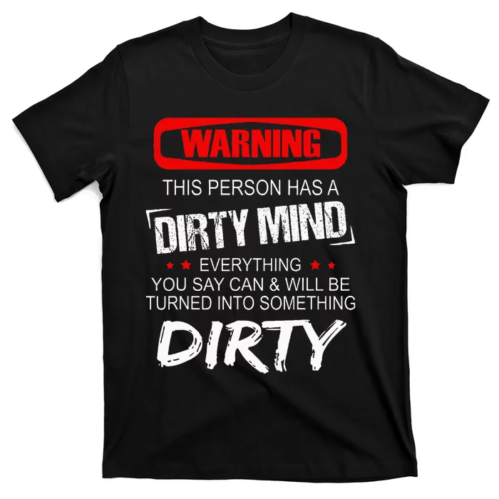 Warning This Person Has A Dirty Mind T-Shirt