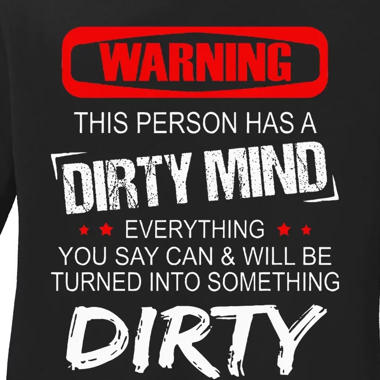 Warning This Person Has A Dirty Mind Ladies Long Sleeve Shirt