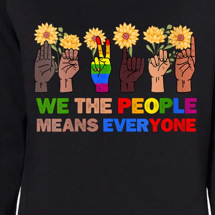 We The People Means Everyone LGBT Pride Month Womens California Wash Sweatshirt