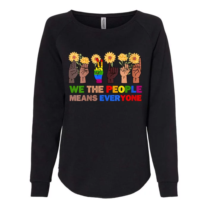 We The People Means Everyone LGBT Pride Month Womens California Wash Sweatshirt