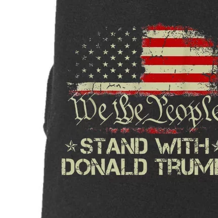 We The People Stand With Donald Trump 2024 American Flag Doggie 3-End Fleece Hoodie