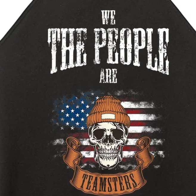 We The People Are Teamsters Union Laborer USA Flag Women’s Perfect Tri Rocker Tank