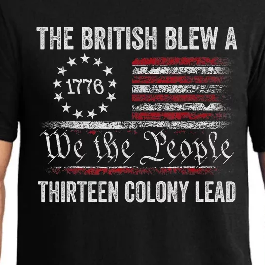 We The People The British Blew A 13 Colony Lead Funny 4th Of July Pajama Set