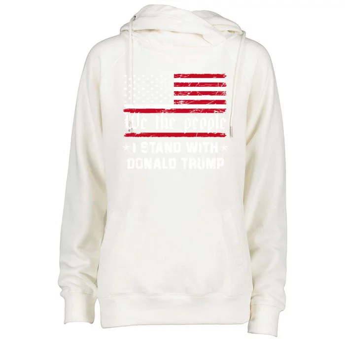 We The People I Stand With Donald Trump 4th Of July Usa Flag Gift Womens Funnel Neck Pullover Hood