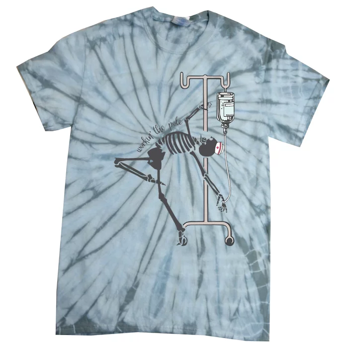 Working The Pole Funny Nurse Dancing Skeleton Tie-Dye T-Shirt