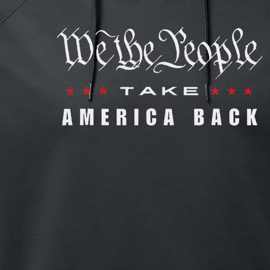 We The People Take America Back Trump 2024 Patriotic Quote Performance Fleece Hoodie