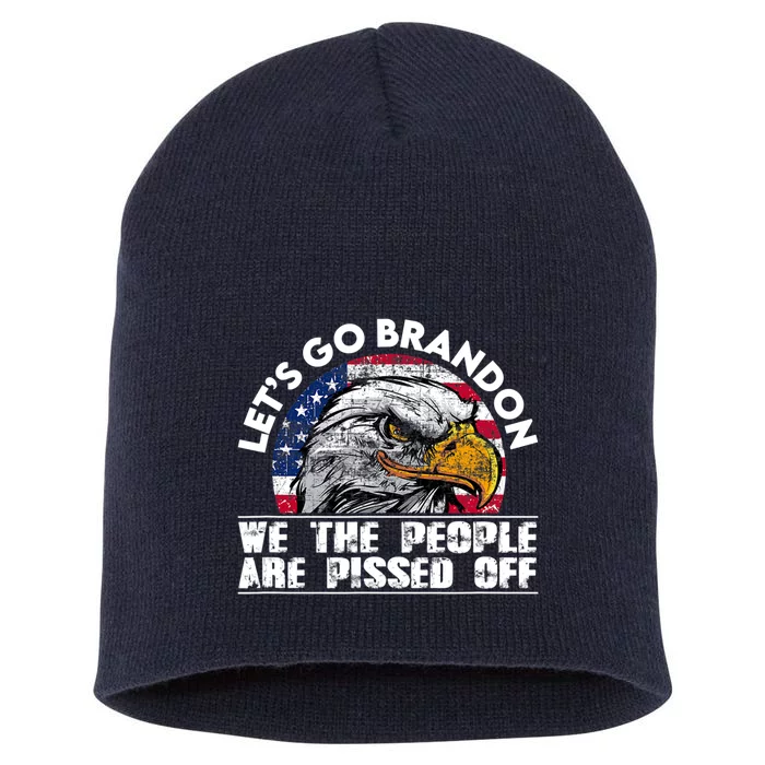 We The People Are Pissed Off Let's Go Brandon Short Acrylic Beanie