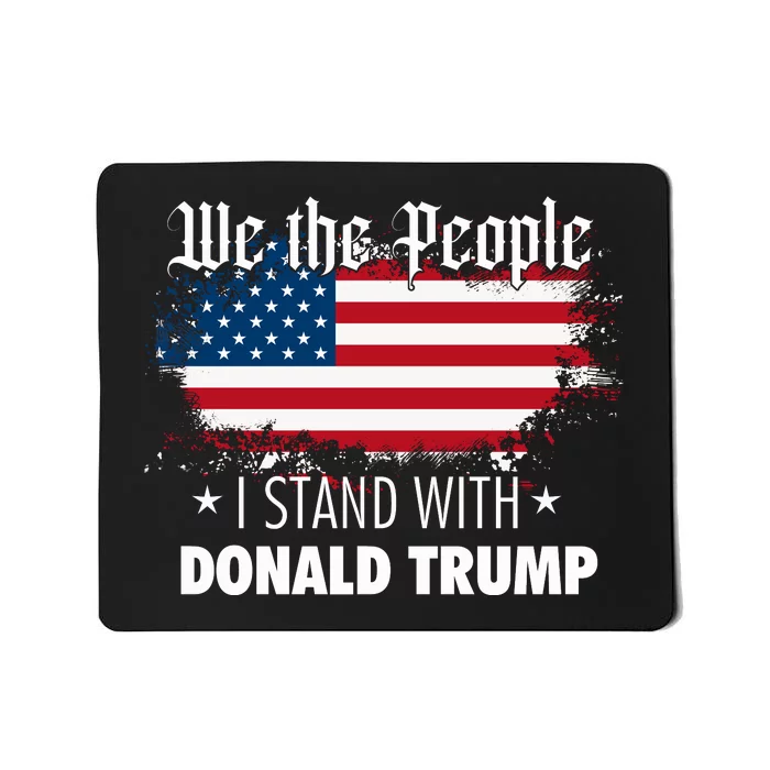 We The People I Stand With Donald Trump 4th Of July Usa Flag Mousepad