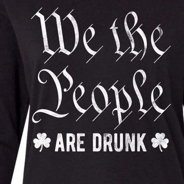 We The People Are Drunk St Patricks Day Womens Cotton Relaxed Long Sleeve T-Shirt