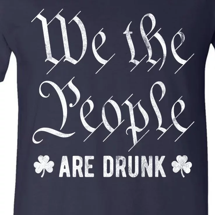 We The People Are Drunk St Patricks Day V-Neck T-Shirt