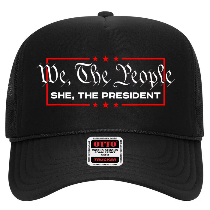 We The People She The President High Crown Mesh Trucker Hat