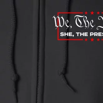 We The People She The President Full Zip Hoodie