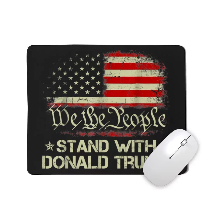 We The People Stand With Donald Trump 2024 American Flag Mousepad