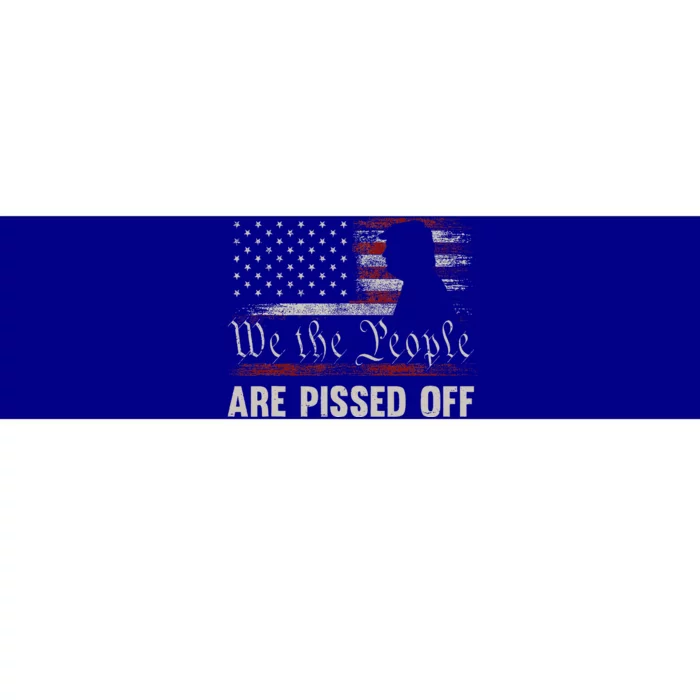 We The People Are Pissed Off Us America Flag Trump Bumper Sticker