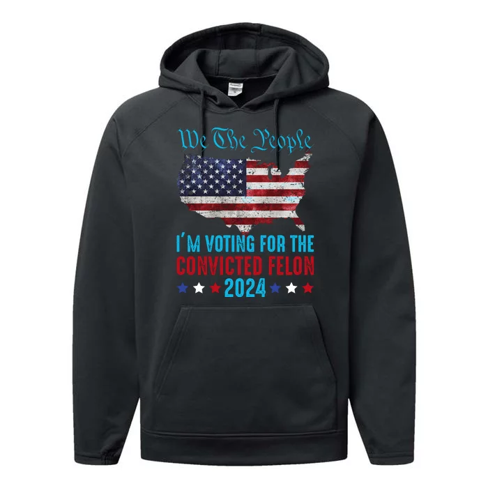 We The People Are Voting For The Felon Trump 2024 Performance Fleece Hoodie