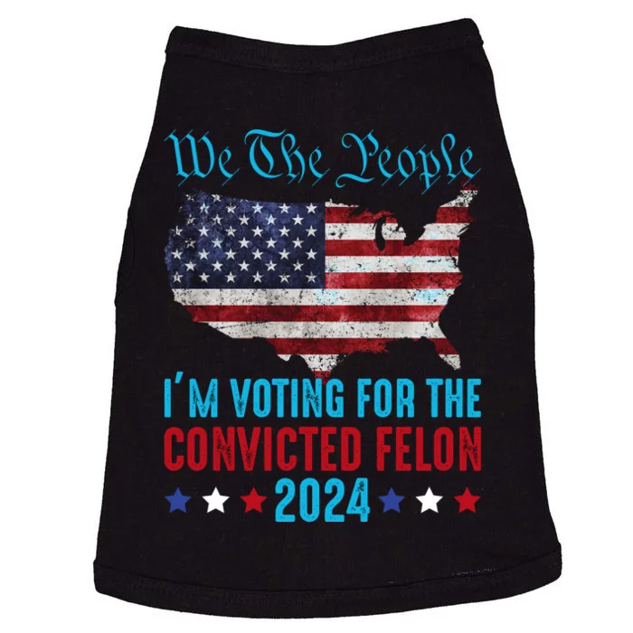 We The People Are Voting For The Felon Trump 2024 Doggie Tank