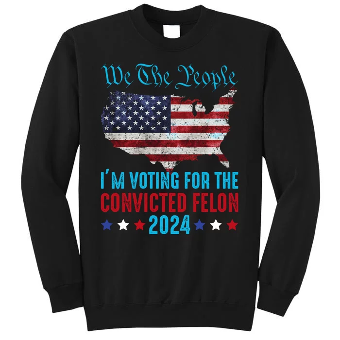 We The People Are Voting For The Felon Trump 2024 Sweatshirt