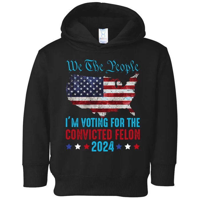 We The People Are Voting For The Felon Trump 2024 Toddler Hoodie