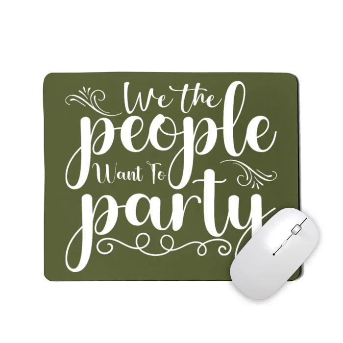 We The People Party Mousepad