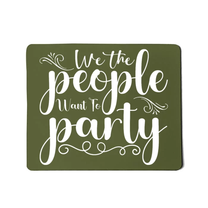 We The People Party Mousepad