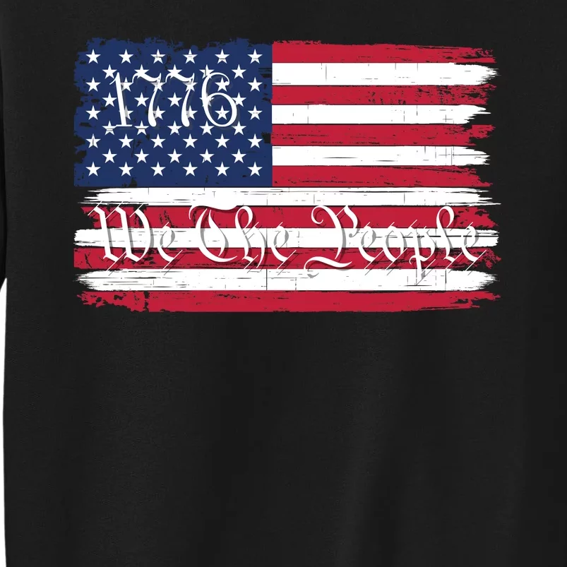 We The People 1776 Patriotic American Conservative US Constitution American Tall Sweatshirt