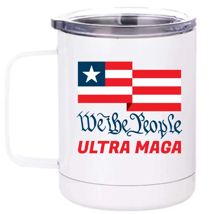 We The People Ultra MAGA Trump 2024 Anti Biden Front & Back 12oz Stainless Steel Tumbler Cup