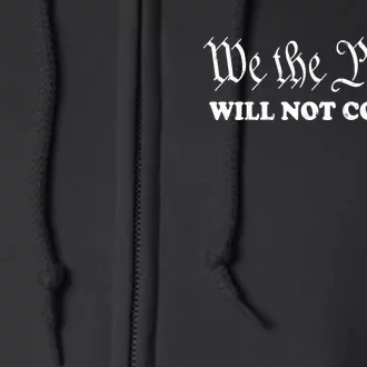 We The People Will Not Comply Full Zip Hoodie